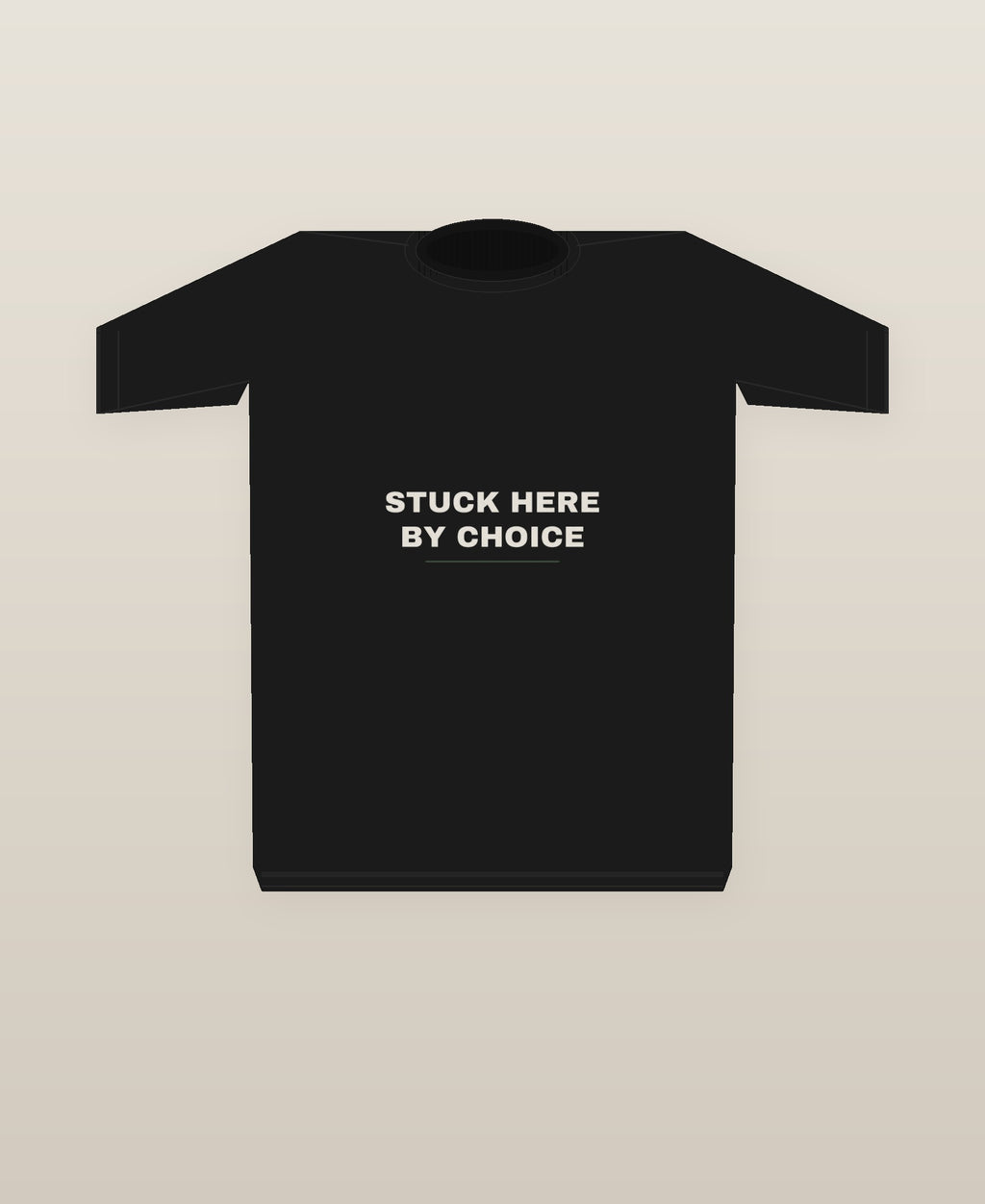 Stuck Here By Choice