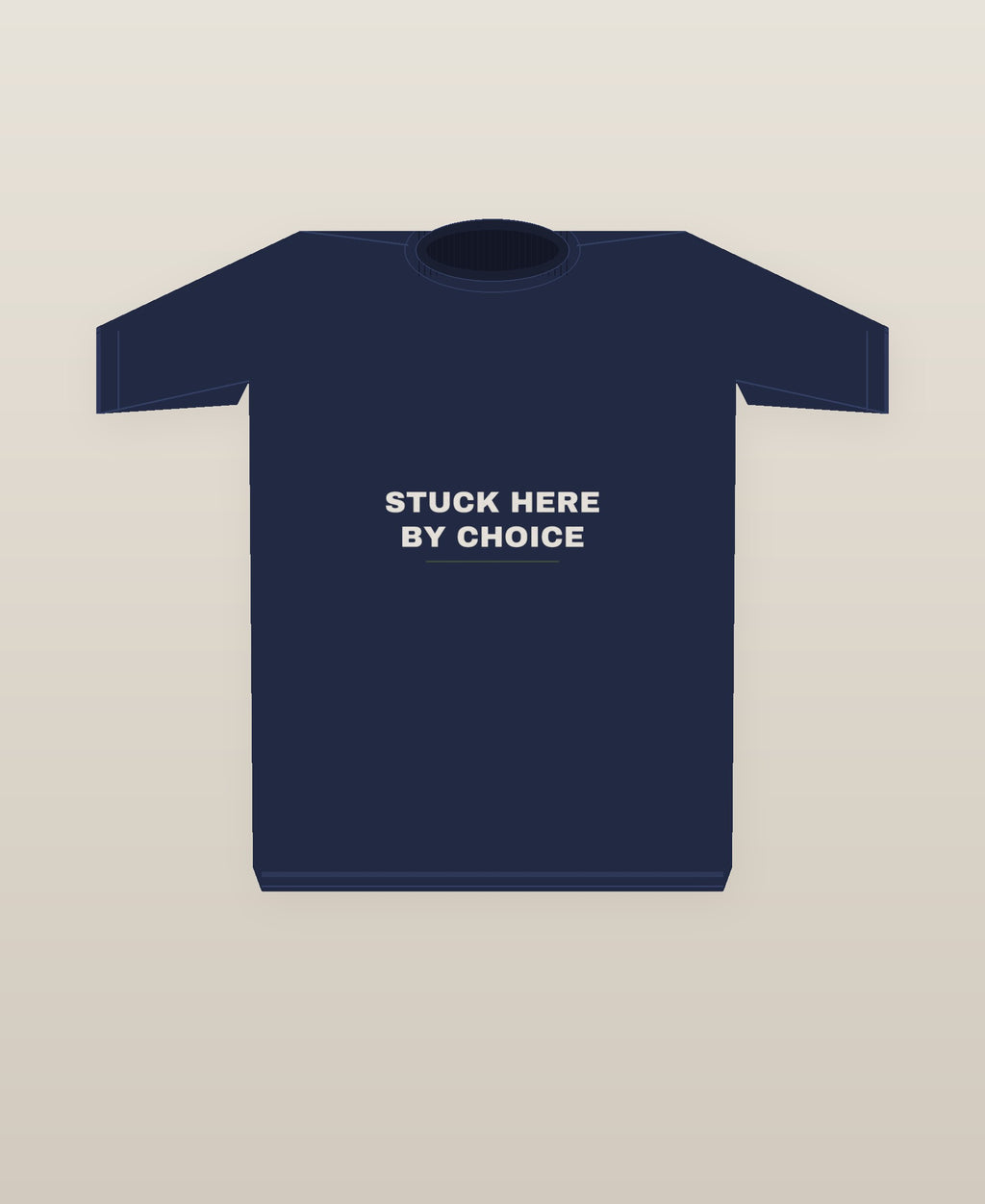 Stuck Here By Choice