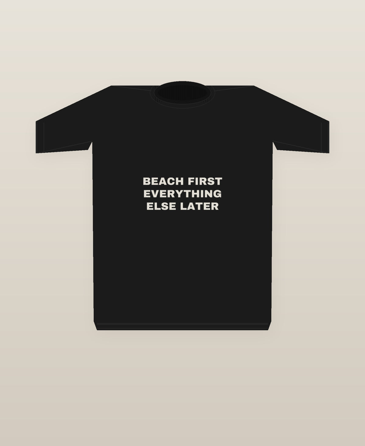 Beach First Everything Else Later