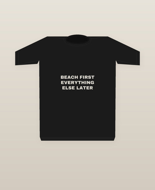 Beach First Everything Else Later