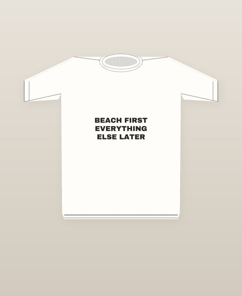 Beach First Everything Else Later
