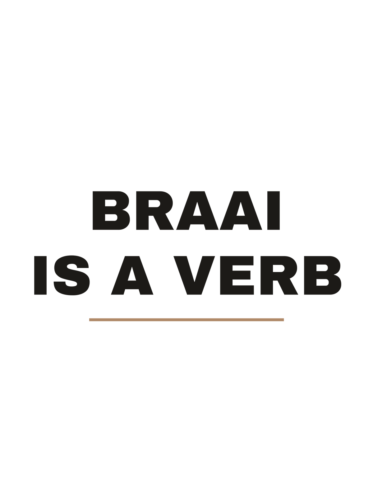 Braai Is A Verb print file