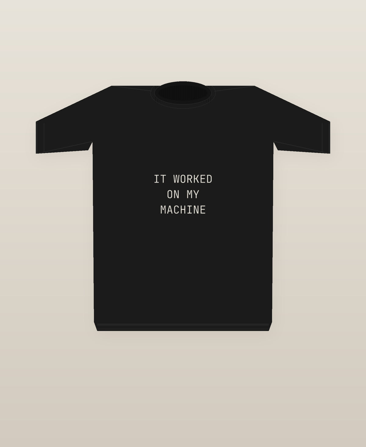 It Worked On My Machine