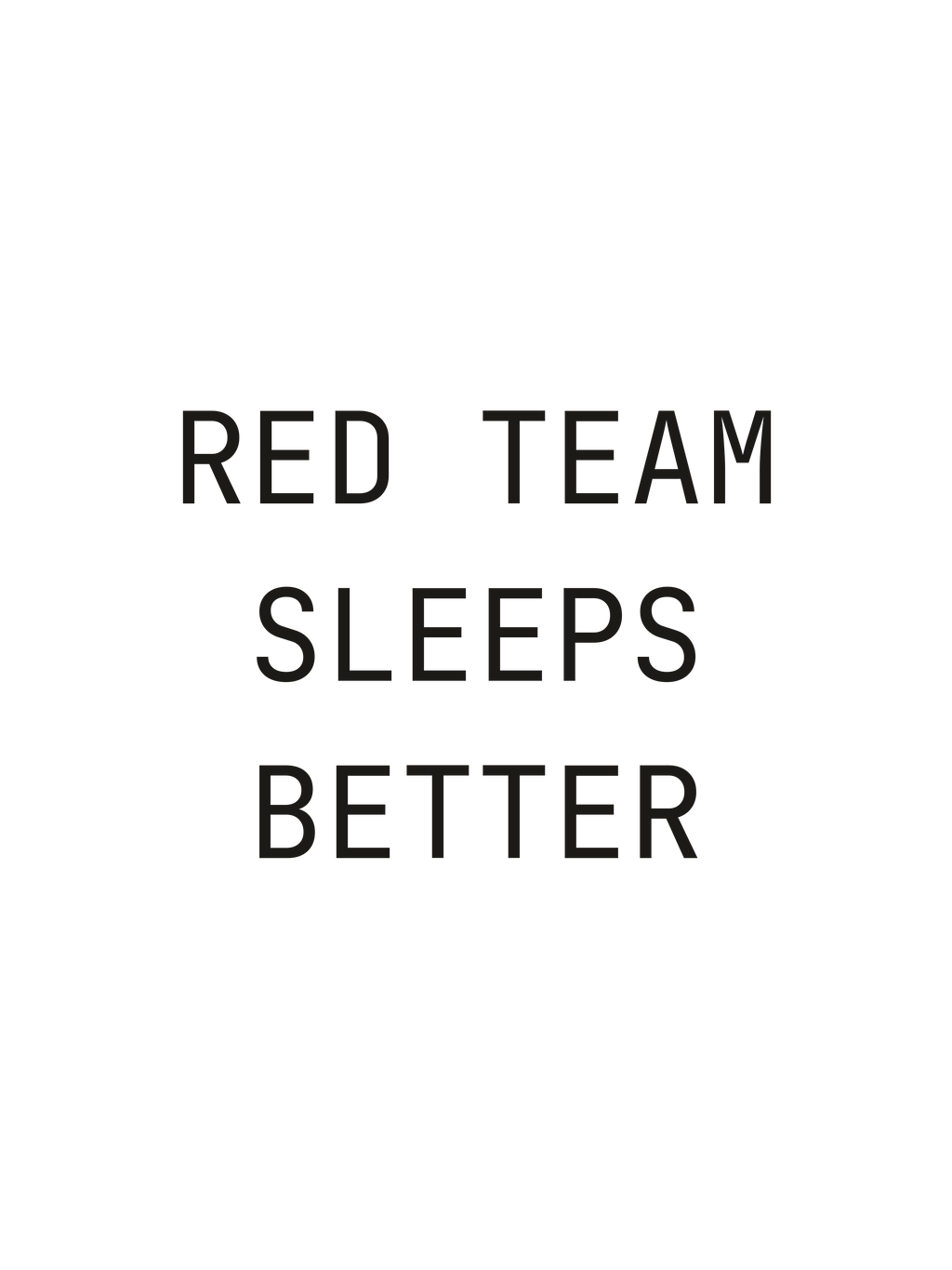 Red Team Sleeps Better print file