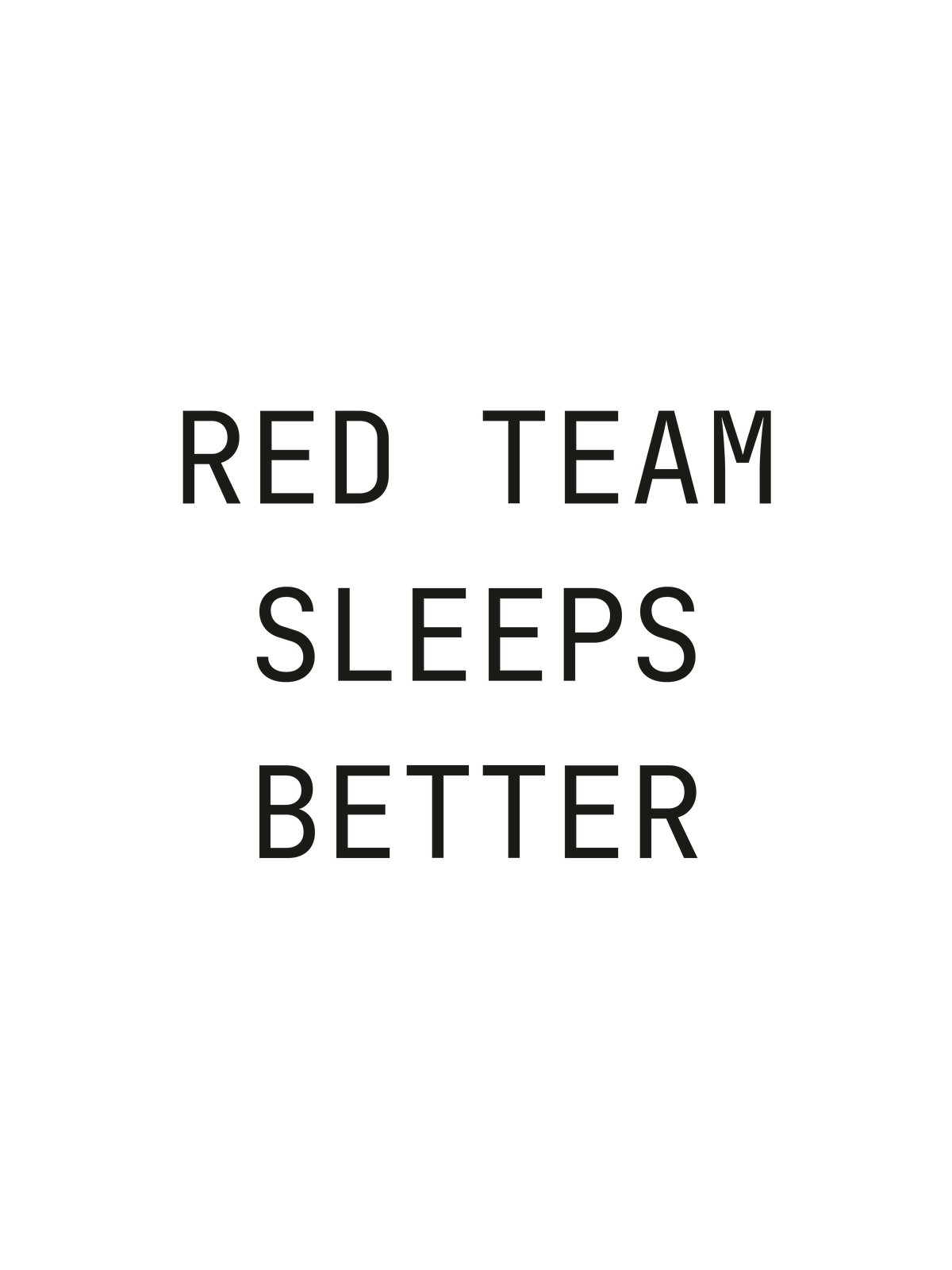 Red Team Sleeps Better print file